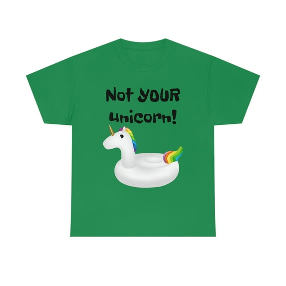 Not YOUR unicorn