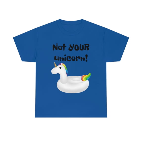 Not YOUR unicorn