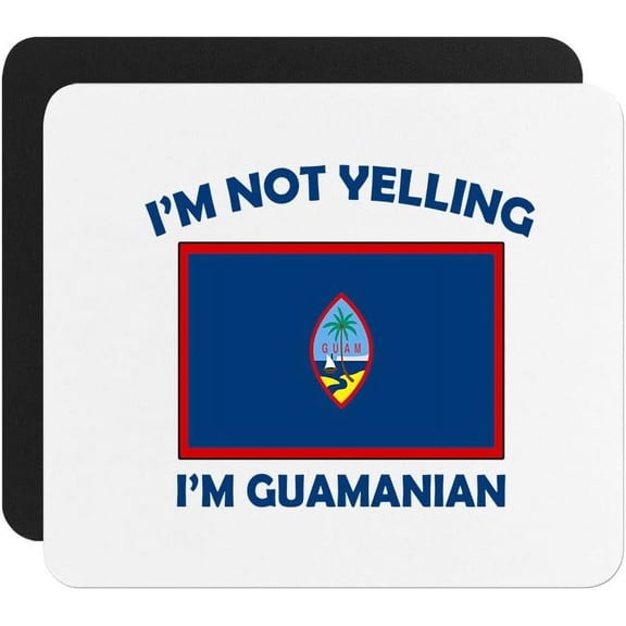 Not Yelling I Am Guam(Chamorro) Guam Guam(Chamorro) mputer Gaming Mouse Pad
