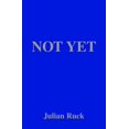 thumbnail image 1 of Not Yet, 1 of 1