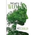 thumbnail image 1 of Not Yet A Woman, (Paperback), 1 of 1