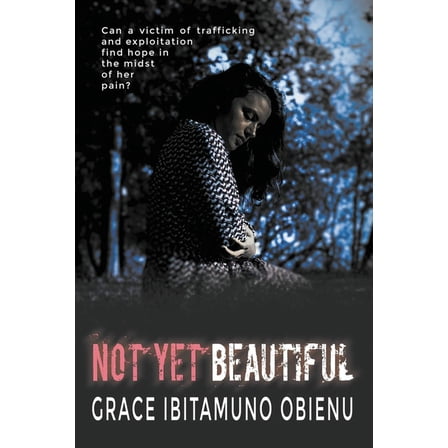 Not Yet Beautiful, (Paperback)