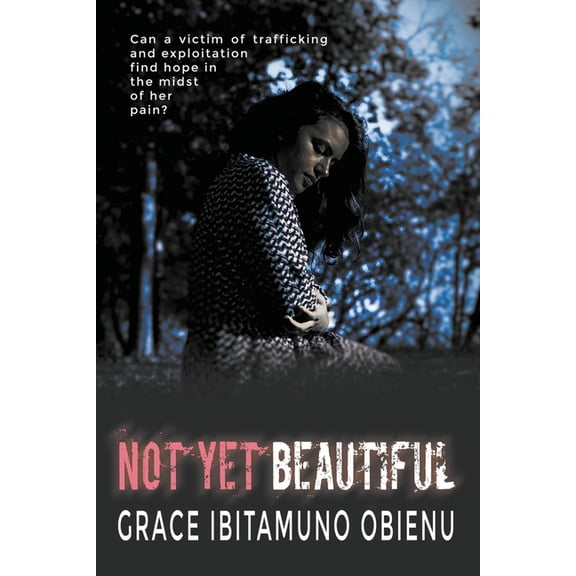 Not Yet Beautiful (Paperback)
