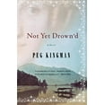 thumbnail image 1 of Not Yet Drown'd, (Paperback), 1 of 1