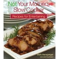 thumbnail image 1 of Pre-Owned Not Your Mother's Slow Cooker Recipes for Entertaining (Paperback) 1558323120 9781558323124, 1 of 1