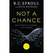 Not a Chance God, Science, and the Revolt Against Reason, Paperback