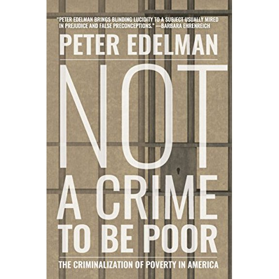 Pre-Owned Not a Crime to Be Poor: The Criminalization of Poverty in America (Hardcover) 1620971631 9781620971635