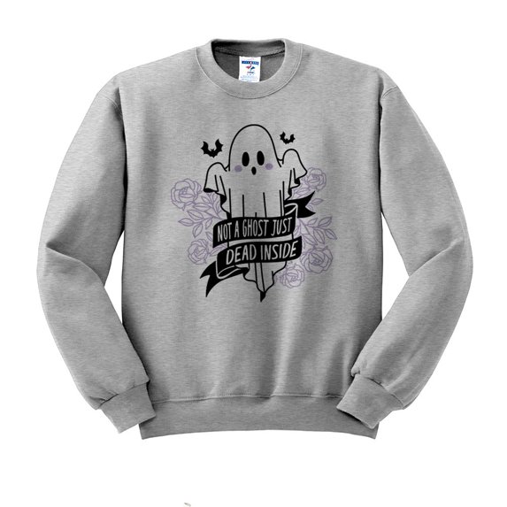 Not a Ghost Just Dead Inside Sweatshirt Unisex 2X-Large Grey