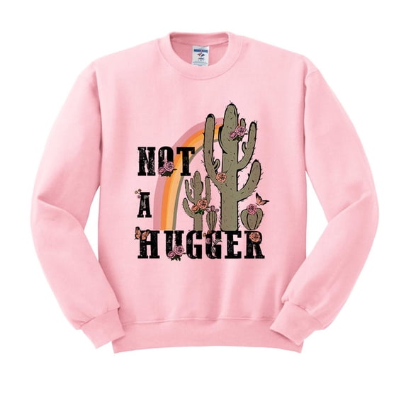 Not a Hugger Sweatshirt Unisex Large Pink