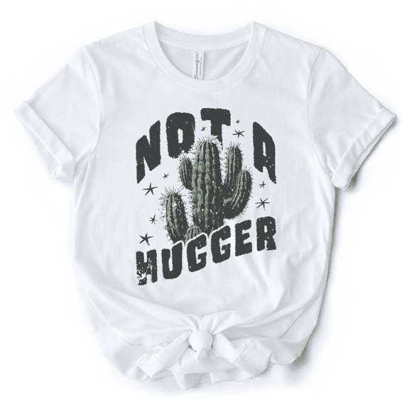 Not a Hugger T-Shirt With Cactus, Funny Retro White and Natural Tee for Sarcastic Girls