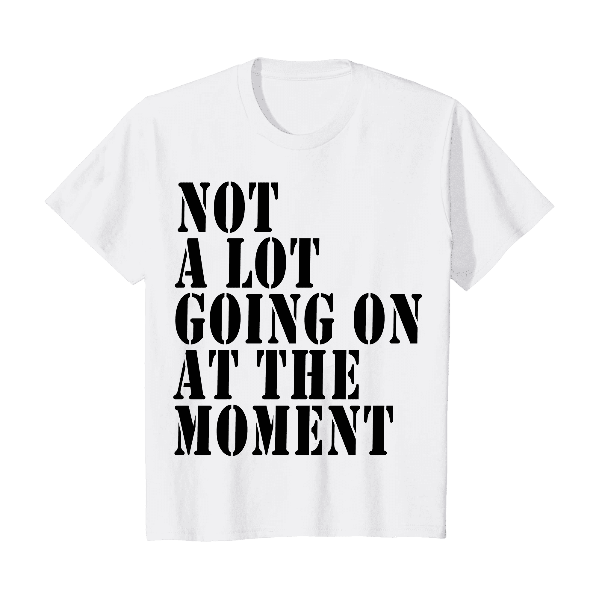 Not a Lot Going On At The Moment T-Shirt Size 4-5 - Walmart.com