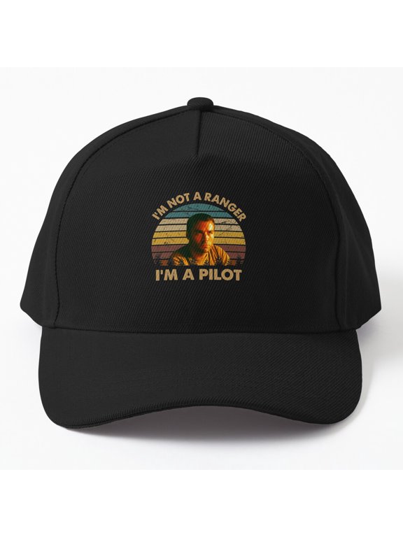 Not a Ranger I'm a Pilot Baseball Hat, Aviation Role Statement Graphic Design, Classic Cap