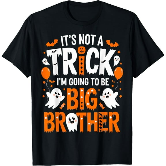Not a Trick I'm Going to be a Big Brother Halloween Announce T-Shirt