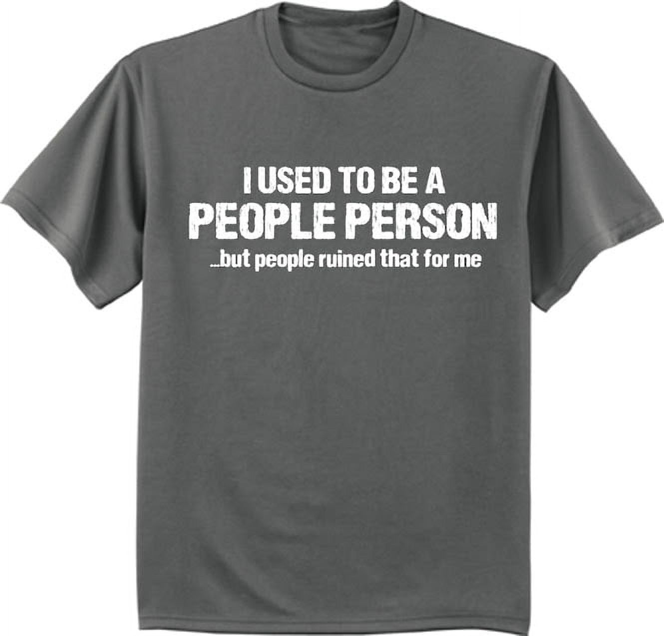 Not a people person funny t-shirt graphic tee for men - image 1 of 2
