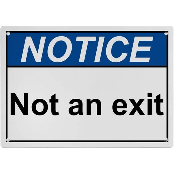 Not an Exit Sign, Industrial Not an Exit Sign 8"x12" UV Resistant for Indoor Outdoor Workplace