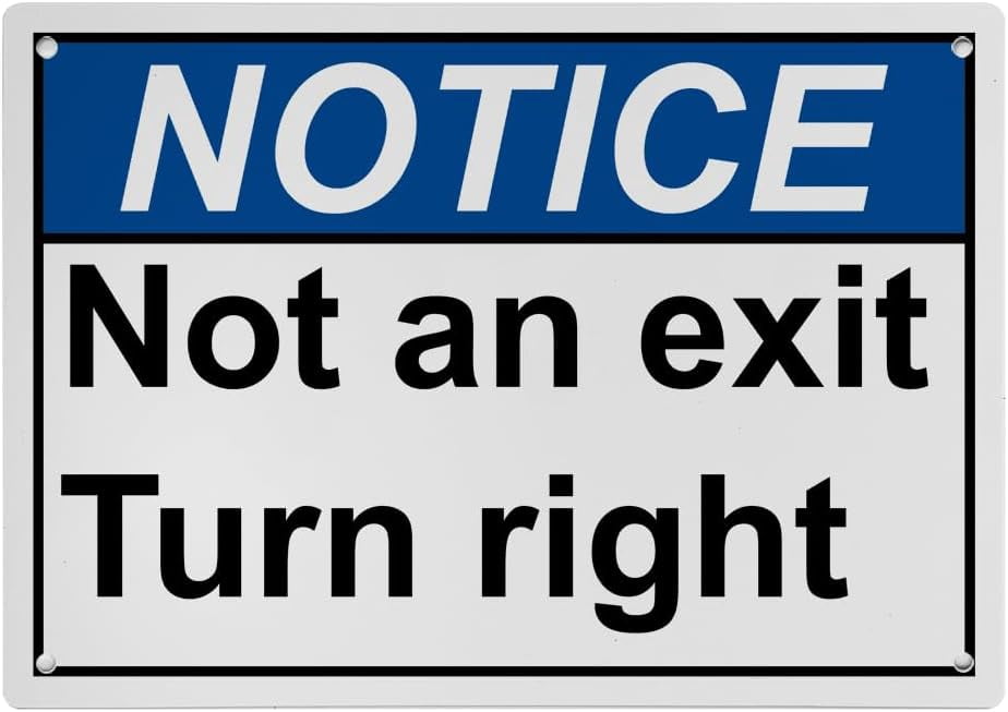 Not an Exit Turn Right Sign, Industrial Not an Exit Sign 8