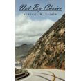 thumbnail image 1 of Pre-Owned Not by Choice (Paperback) 1434389634 9781434389633, 1 of 1