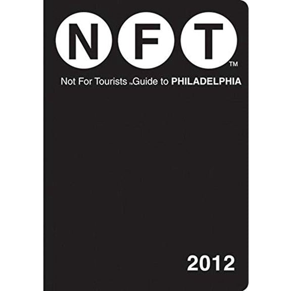 Pre-Owned Not for Tourists Guide to Philadelphia (Paperback) 1616085665 9781616085667