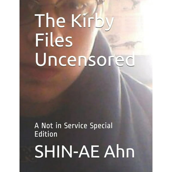 Not in Service: The Kirby Files Uncensored (Paperback)