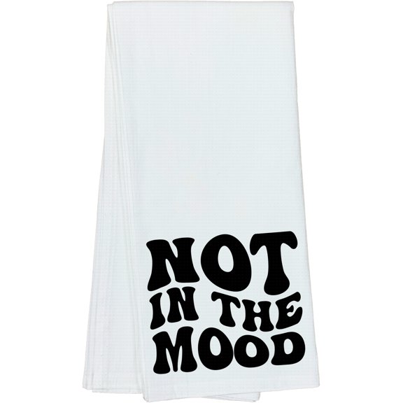Not in the Mood Quote, Groovy Retro Wavy Text Merch Gift, Dish Towel, 16 x 25 IN