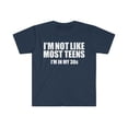 thumbnail image 1 of Not like most teens I'm in my 30s Unisex T-shirt S-3XL  Birthday Gift, 1 of 2