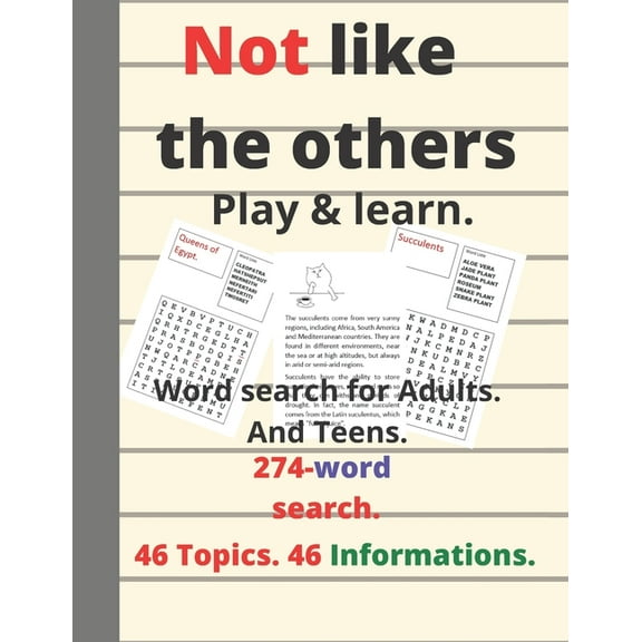 Not like the others.play & learn.Word search for Adults.And Teens.274-word search.46 Topics.46 informations. (Paperback)