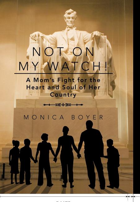 Not on My Watch!: A Mom's Fight for the Heart and Soul of Her Country (Hardcover) - image 1 of 1