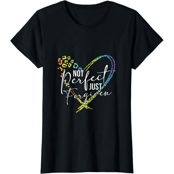 Not perfect just forgiven leopard heart Christian women T-Shirt