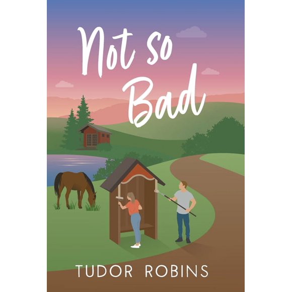 Not so Bad: A small-town coming-home story (Hardcover)