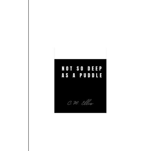 Not so Deep as a Puddle, (Paperback)