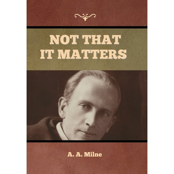 Not that it Matters, (Hardcover)