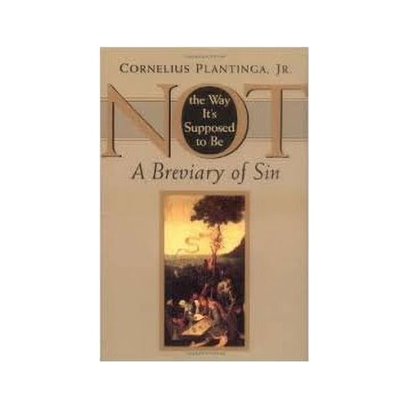 Pre-Owned Not the Way It's Supposed to Be: A Breviary of Sin (Hardcover) 0802837166 9780802837165