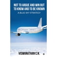 thumbnail image 1 of Not to Argue and Win but to Know and to Be Known - A Blue Sky Strategy (Paperback), 1 of 1