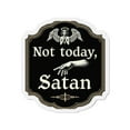 thumbnail image 1 of Not today Satan Die-Cut Magnet (2"x2", Die-Cut, 1pc), 1 of 20