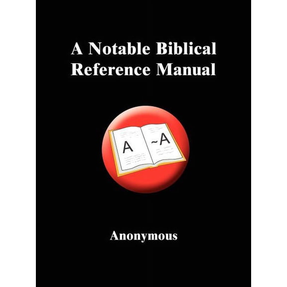 A Notable Biblical Reference Manual, (Paperback)