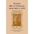 thumbnail image 1 of Notable Men of Tennessee for 1833 to 1875: Their Times and Their Contemporaries (Paperback), 1 of 1
