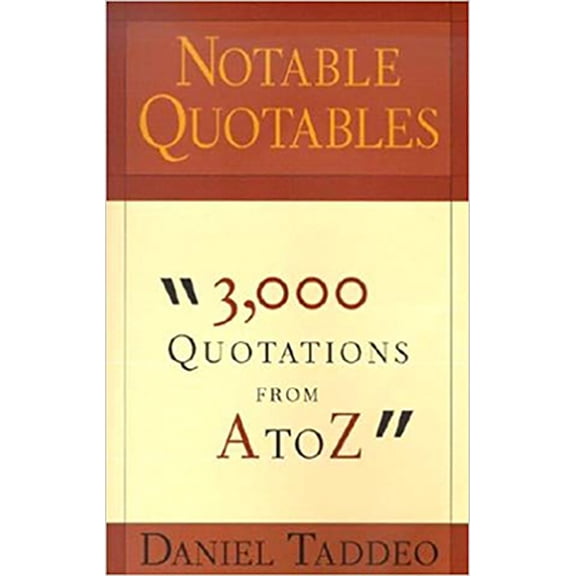 Pre-Owned Notable Quotables: 3,000 Quotations from A to Z (Paperback) 1591852161 9781591852162