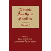 Notable Southern Families Notable Southern Families. Volume V, Book V, Paperback