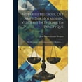 thumbnail image 1 of Notarius Belgicus, Oft Ampt Der Notarissen, Verdeelt In Theorie En Practyque: Met Byvoeginge Van D'authoriteyten Van Rechten, ...... (Paperback), 1 of 1