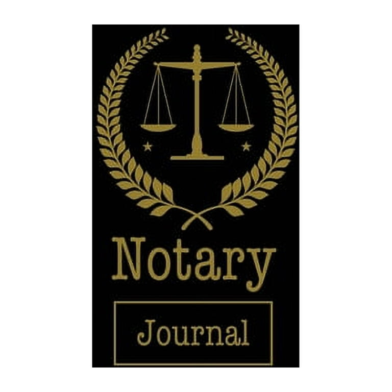 Notary Journal: Notary Public, Log Book, Keep Records Of Notarial Acts Detailed Information, Paperwork Record Book, Required Entries Logbook Notary Journal: Notary Public, Log Book, Keep Records Of Notarial Acts Detailed Information, Paperwork Record Book, Required Entries Logbook