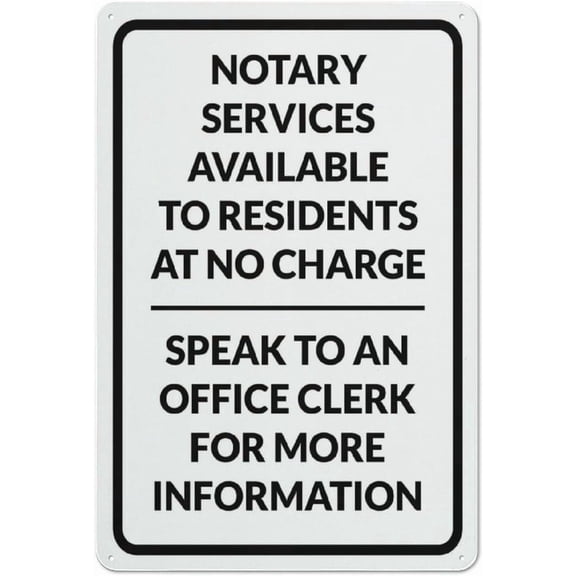 Notary Services Available To Residents At No Charge Sign 8"x12" Rust Free Aluminum - Weather Resistant Durable, Indoor Outdoor Notary Service Sign