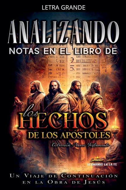 Notas en el Nuevo Testamento Analizando Notas en el Libro de los Hechos: Un Viaje de ContinuaciÃ³n en la Obra de JesÃºs, Book 5, (Paperback)