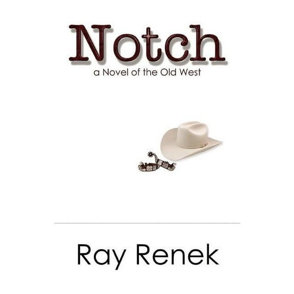 Notch : A Novel of the Old West