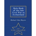 thumbnail image 1 of Note-Book of the Late Civil War in Switzerland - War College Series, (Paperback), 1 of 1