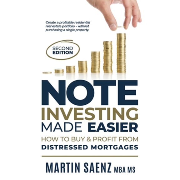 Pre-Owned Note Investing Made Easier: How To Buy And Profit From Distressed Mortgages (Paperback) 1546664319 9781546664314