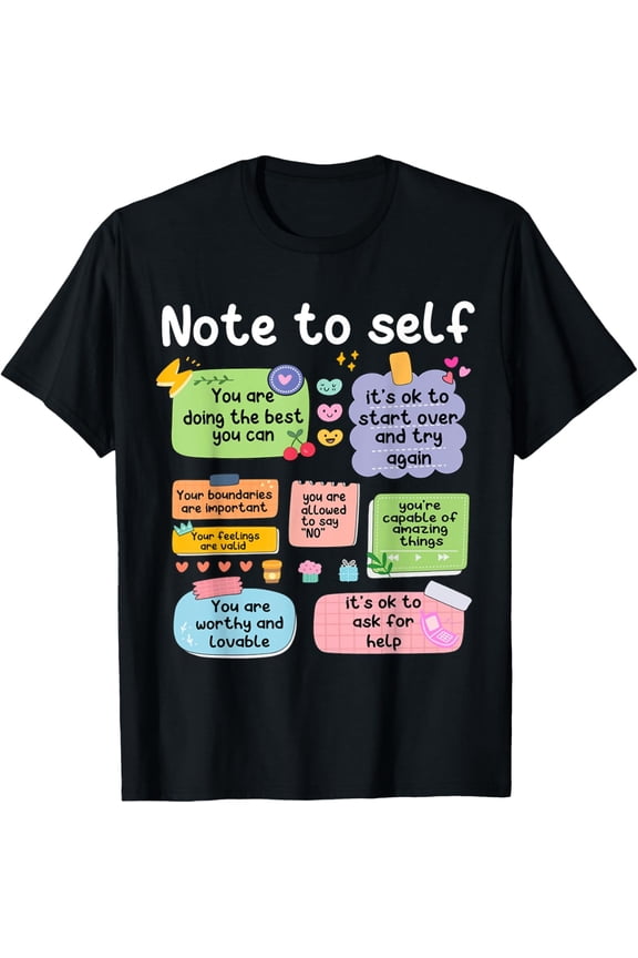 Note To Self Positive Energy Encouragement Design Print T-Shirt