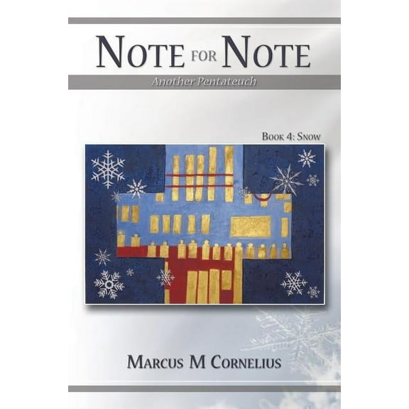 Note for Note (Another Pentateuch) - Book 4: Snow (Paperback)