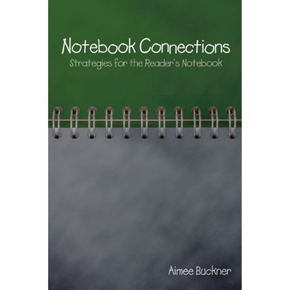 Pre-Owned Notebook Connections: Strategies for the Reader's Notebook, 9781571107824, 1571107827, Paperback, 1 edition