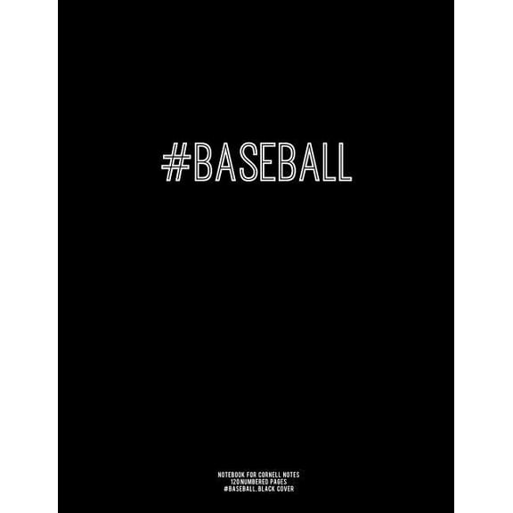 Notebook for Cornell Notes, 120 Numbered Pages, #BASEBALL, Black Cover: For Taking Cornell Notes, Personal Index, 8.5"x11", Hashtag Series, Genius Edition (Paperback)