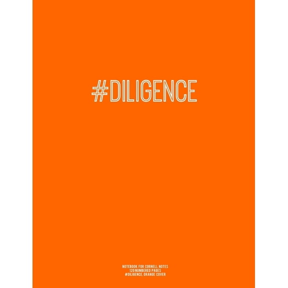 Notebook for Cornell Notes, 120 Numbered Pages, #DILIGENCE, Orange Cover: For Taking Cornell Notes, Personal Index, 8.5"x11", Hashtag Series, Genius Edition (Paperback)